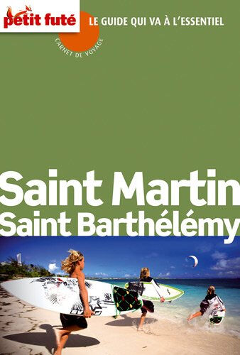 Saint-Martin, Saint-Barthélemy Dominique Auzias, Jean-Paul Labourdette Nouv. éd. de l'Université