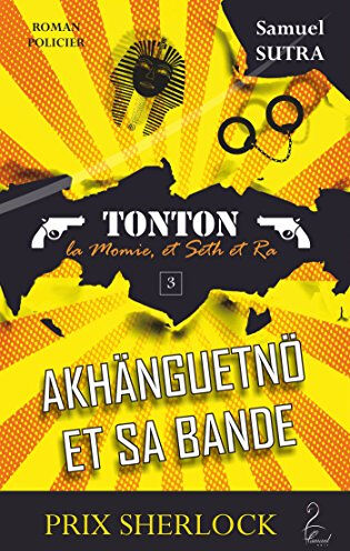 akhanguetnö et sa bande: tonton, la momie, et seth et ra sutra, samuel flamant noir