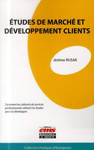 Etudes de marché et développement clients : comment les cabinets de services professionnels utilisen Jérôme Rusak Management et société