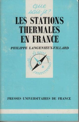Les Stations thermales en France Philippe Langenieux-Villard PUF