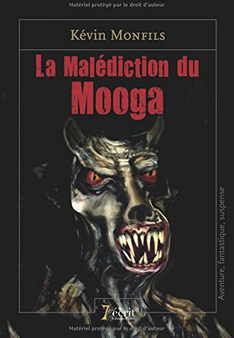 La malédiction du Mooga  kevin monfils 7 écrit Editions