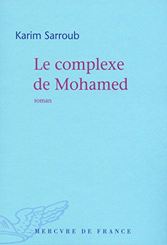 Le complexe de Mohamed Karim Sarroub Mercure de France
