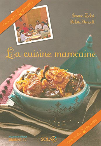 La cuisine marocaine Imane Zekri, Arlette Arnoult Solar