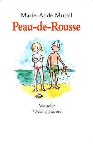 Peau de rousse Marie-Aude Murail, Alice Dumas Ecole des loisirs