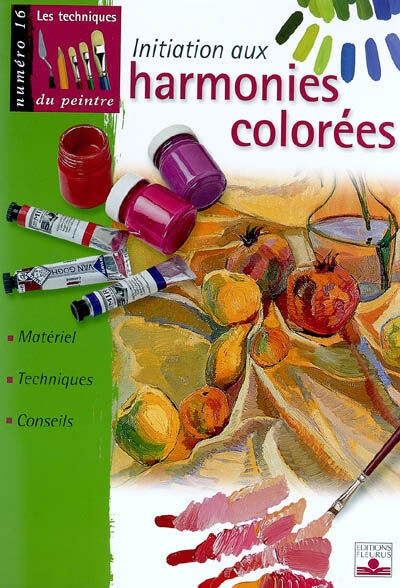 Initiation aux harmonies colorées : matériel, techniques, conseils  hélène ladjadj Fleurus