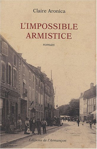 L'impossible armistice Claire Paul Ed. de l'Armançon