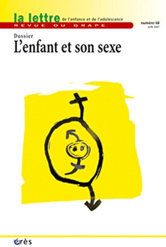 Lettre de l'enfance et de l'adolescence (La), n° 68. L'enfant et son sexe collectif Erès