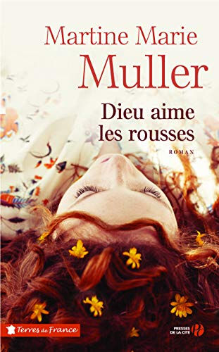 Dieu aime les rousses Martine-Marie Muller Presses de la Cité