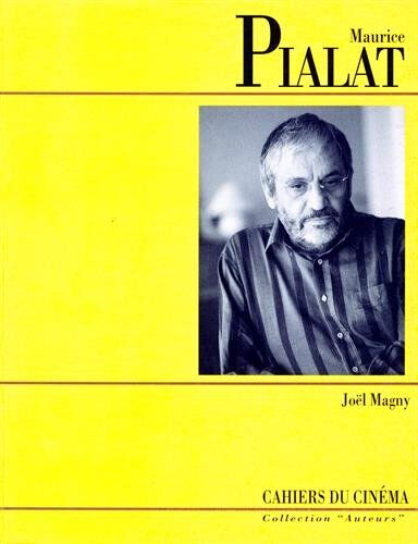 Maurice Pialat Joël Magny Cahiers du cinéma