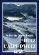 Huez, Alpe d'Huez : au pays des Grandes Rousses Henri Rougier Horvath