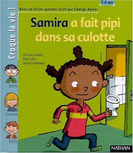 Samira a fait pipi dans sa culotte Christian Lamblin, Régis Faller, Charlotte Roederer Nathan Jeunesse