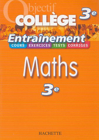 Maths 3e  josyane curel, pierre curel, paul fauvergue, rené rieu, andré sarnette Hachette Education