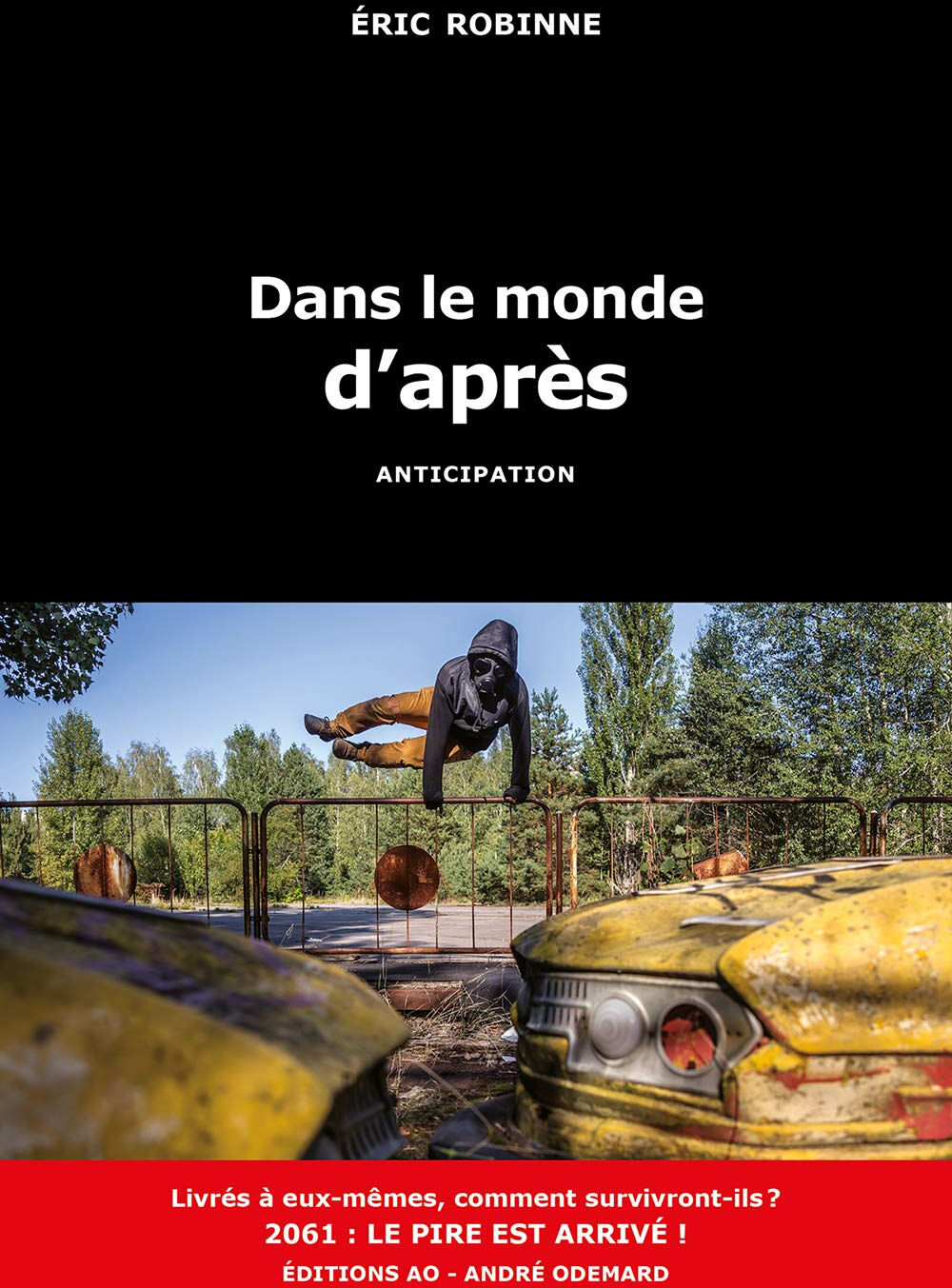 Dans le monde d'après : anticipation Eric Robinne AO-André Odemard