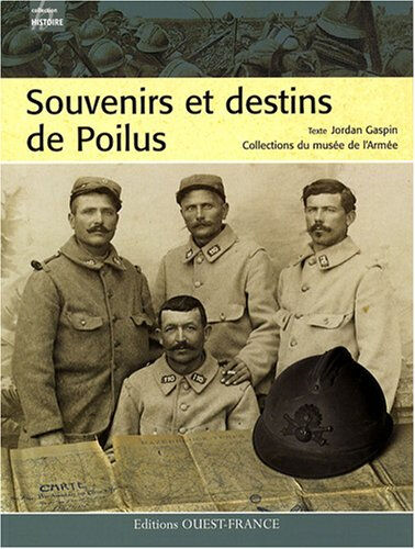 Souvenirs et destins de Poilus Jordan Gaspin Ouest-France