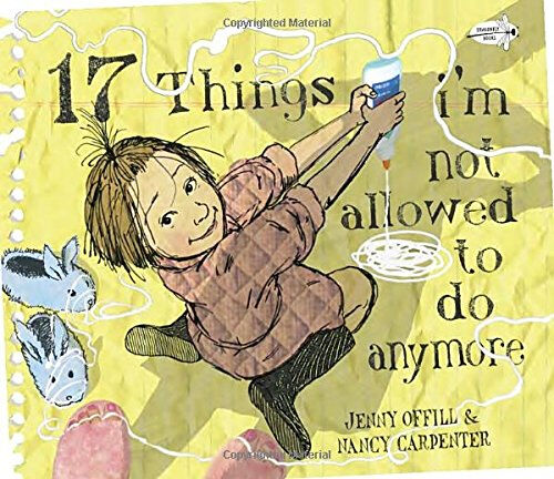 17 things i'm not allowed to do anymore offill, jenny dragonfly books