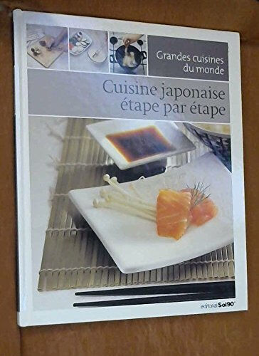 cuisine japonaise : étape par étape teresa mas, inés gândara, maria josé gomez, jorge esteve, pepe cuesta dna - sol90