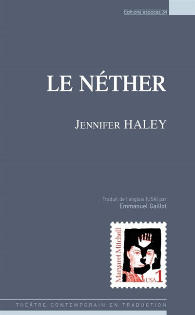 Le néther : théâtre Jennifer Haley Espaces 34