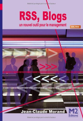 RSS, blogs : un nouvel outil pour le management Jean-Claude Morand M2 Ed