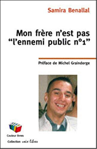 Mon frère n'est pas l'ennemi public n 1 Samira Benallal Couleur livres