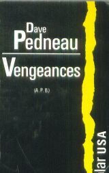 Vengeances Dave Pedneau G. de Villiers