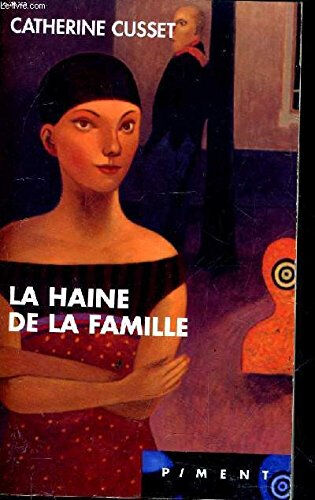 La haine de la famille Catherine Cusset Feryane Livres en gros caractères