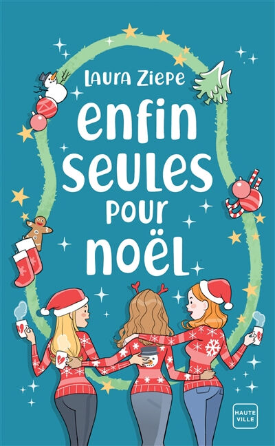 Enfin seules pour Noël Laura Ziepe Hauteville