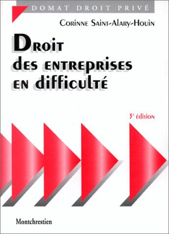 Droit des entreprises en difficulté, 3e édition  corinne saint-alary-houin Montchrestien