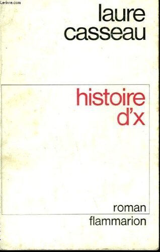 histoire d'x laure casseau flammarion.