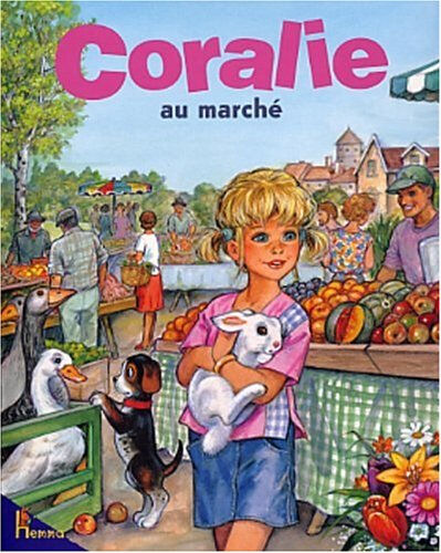 Coralie. Vol. 3. Coralie au marché Pierre Couronne, Joëlle Barnabé, Gilberte Millour Hemma
