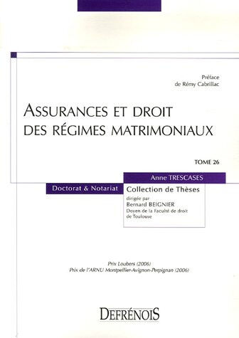 Assurances et droit des régimes matrimoniaux Anne Trescases Defrénois