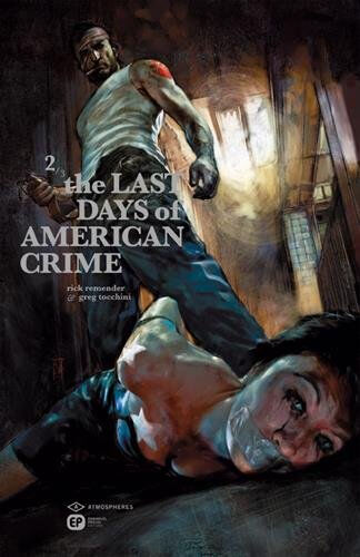 The last days of american crime. Vol. 2 Rick Remender, Greg Tocchini EP Emmanuel Proust éditions