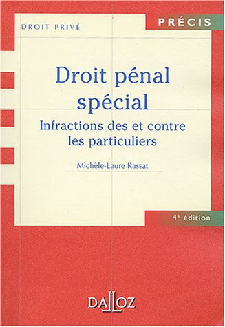 Droit pénal spécial : infractions des et contre les particuliers Michèle-Laure Rassat Dalloz