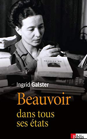 Beauvoir : dans tous ses états Ingrid Galster CNRS Editions