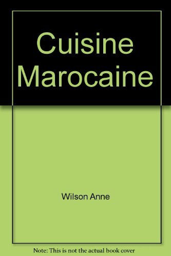 Cuisine marocaine Anne Wilson Fioreditions