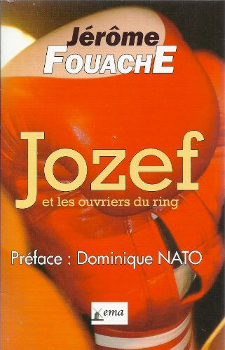 jozef et les ouvriers du ring jérome fouache