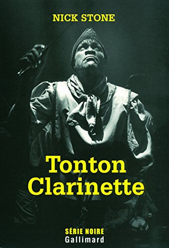 Tonton Clarinette Nick Stone Gallimard