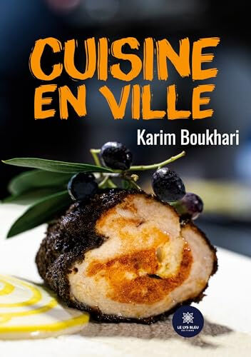 Cuisine en ville  karim boukhari Le Lys bleu éditions