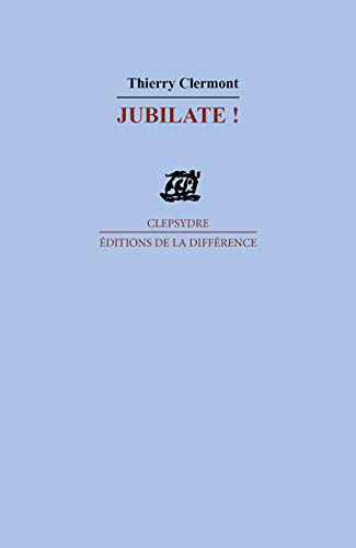 Jubilate ! : poèmes pour soprano : avec 13 interventions de José de Guimaraes Thierry Clermont la Différence