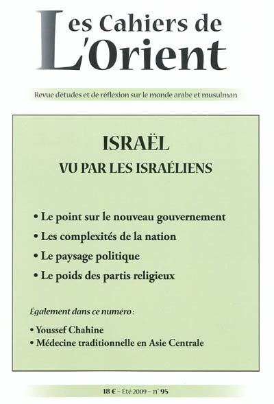 Cahiers de l'Orient (Les), n° 95. Israël : vu par les Israéliens  collectif Les Cahiers de l'Orient