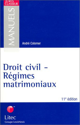 Droit civil : régimes matrimoniaux 2002 André Colomer Litec