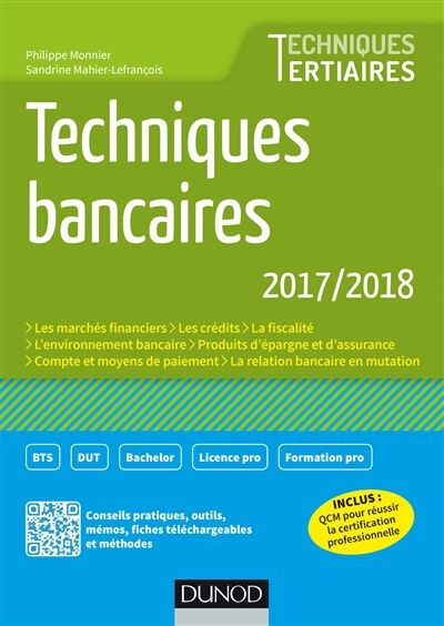 Techniques bancaires 2017-2018 Philippe Monnier, Sandrine Mahier-Lefrançois Dunod