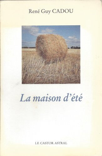 la maison d'été cadou, rené guy le castor astral