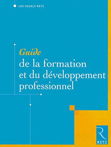 Guide de la formation et du développement professionnel  jean-yves arrivé, edmond marc, jacqueline garcia Retz