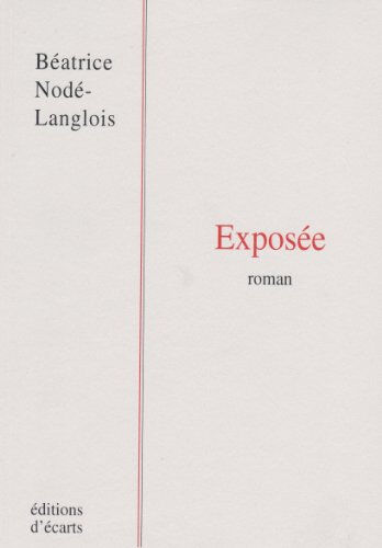 Exposée Béatrice Nodé-Langlois Editions d'écarts