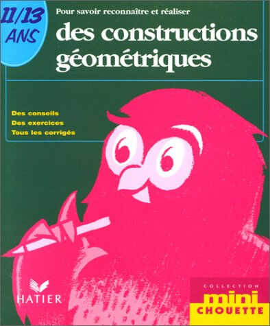 Pour savoir reconnaître et réaliser des constructions géométriques  gisèle chapiron, michel mante, catherine pérotin Hatier