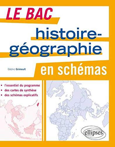 Le bac histoire géographie en schémas Cédric Grimoult Ellipses