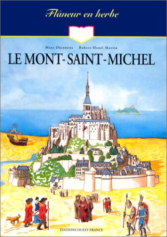 Le Mont-Saint-Michel : flâneur en herbe deceneux Ouest-France