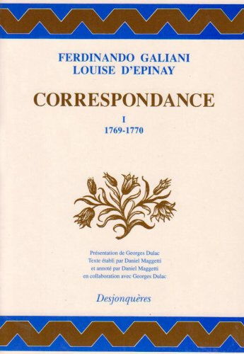 Correspondance. Vol. 1. 1769-1770 Ferdinando Galiani, Louise Tardieu d'Esclavelles Epinay Desjonquères