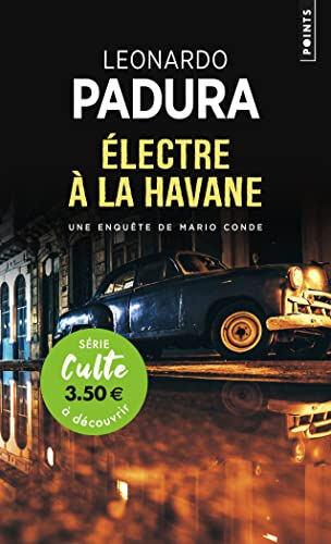 Une enquête de Mario Conde. Electre à La Havane Leonardo Padura Points