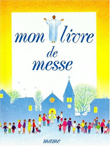 Mon livre de messe Pierre Gervaise, Gabriel de Saint-Victor Mame
